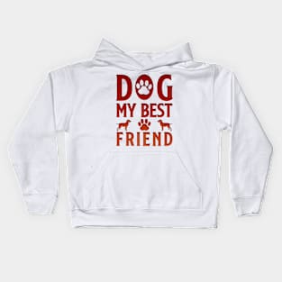 Dog My Best Friend Kids Hoodie